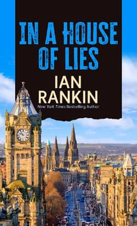 In a House of Lies : Inspector Rebus : Book 22 - Ian Rankin