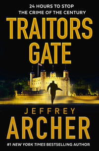 Traitors Gate : William Warwick Novels - Jeffrey Archer