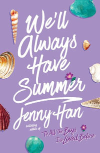 We'll Always Have Summer : Thorndike Press; Large Print Summer I Turned Pretty - Jenny Han