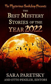 The Mysterious Bookshop Presents the Best Mystery Stories of the Year 2022 : Best Mystery Stories - Sara Paretsky