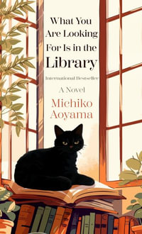 What You Are Looking for Is in the Library : Thorndike Press Large Print Softcover Romance and Women's Fiction - Michiko Aoyama