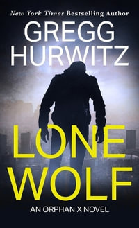 Lone Wolf : An Orphan X Novel - Gregg Hurwitz