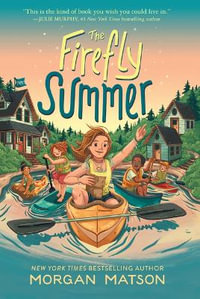 The Firefly Summer : Thorndike Press; Large Print, Youth Middle Reader - Morgan Matson