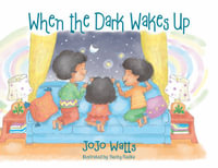 When the Dark Wakes Up - JoJo Watts