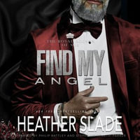 Find My Angel : The Royal Agents of MI6 : Book 5 - Heather Slade