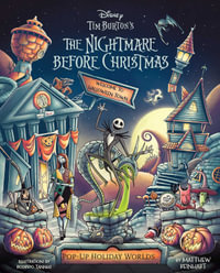 The Nightmare Before Christmas : Pop-Up Holiday Worlds - Matthew Reinhart