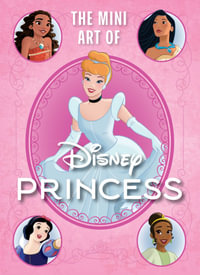 Disney : The Mini Art of Disney Princess - S.T.  Bende