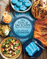 Percy Jackson and the Olympians : The Official Cookbook - Jarrett Melendez