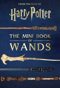 Harry Potter : The Mini Book of Wands - Jody Revenson