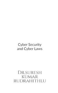 Cyber Security and Cyber Laws - Suresh Kumar