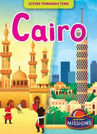 Cairo : Cities Through Time - Rebecca Sabelko