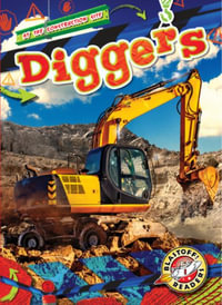 Diggers : Blastoff Readers. Level 1 - Mari C. Schuh