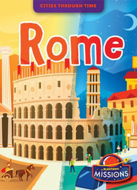 Rome : Cities Through Time - Christina Leaf