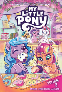 My Little Pony, Vol. 3 : Cookies, Conundrums, and Crafts - Casey Gilly