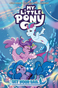 My Little Pony : Set Your Sail - Megan Brown