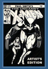 Paul Smith's Uncanny X-Men Artist's Edition - Paul Smith