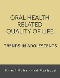 ORAL HEALTH RELATED QUALITY OF LIFE - TRENDS IN ADOLESCENTS - Ali Mohammed