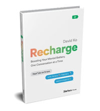 Recharge : Boosting Your Mental Capacity, One Conversation at a Time - David Ko