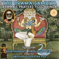 The Brama Samhita : Brama's Prayers To Govinda - Bhaktisiddhanta Sarasvati Thakura