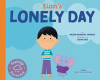 Liam's Lonely Day : Feelings Forecast - Megan Borgert-Spaniol