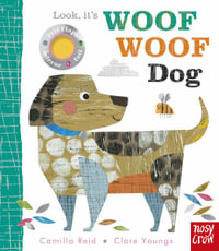 Look, It's Woof Woof Dog : Look, It's - Camilla Reid