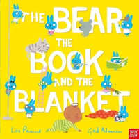 The Bear, the Book, and the Blanket - Lou Peacock