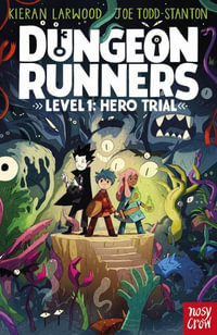 Dungeon Runners : Hero Trial - Kieran Larwood