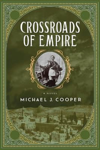 Crossroads of Empire - Michael J. Cooper