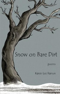 Snow on Bare Dirt - Karen Lee Ramos