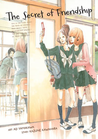 The Secret of Friendship - Kazune Kawahara