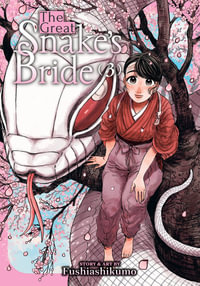 The Great Snake's Bride Vol. 3 : Great Snake's Bride - FUSHIASHIKUMO