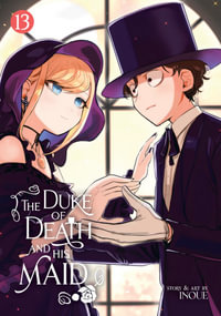 The Duke of Death and His Maid Vol. 13 : The Duke of Death and His Maid - INOUE