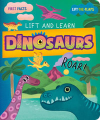 Dinosaurs (My First Lift the Flap) : Dinosaurs - Olga Demidova