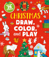 Christmas Draw, Color, and Play : More Than 25 Activities - Clever Publishing