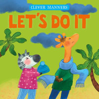 Let's Do It : Clever Manners - Clever Publishing