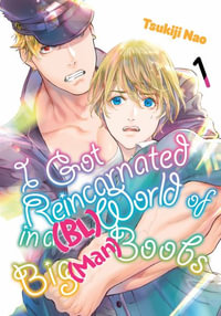 I Got Reincarnated in a (BL) World of Big (Man) Boobs 1 : I Got Reincarnated in a (BL) World of Big (Man) Boobs - Tsukiji Nao