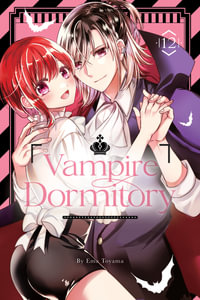 Vampire Dormitory 12 : Vampire Dormitory - Emi Toyama