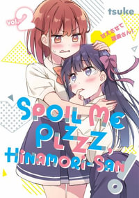 Spoil Me Plzzz, Hinamori-san! 2 : Spoil Me Plzzz, Hinamori-San! - tsuke