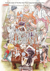 To Your Eternity 21 : To Your Eternity - Yoshitoki Oima