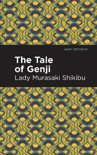 The Tale of Genji : Mint Editions (Voices From API) - Lady Murasaki Shikibu