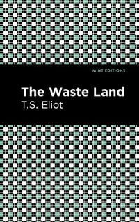 The Waste Land : Mint Editions - T. S. Eliot