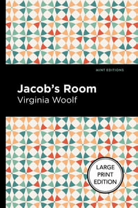 Jacob's Room : Large Print Edition - Virgina Woolf