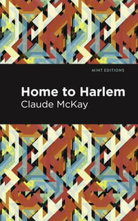 Home to Harlem : Mint Editions Black Narratives - Claude McKay