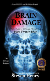 Brain Damage : Erin O'Reilly Mysteries - Steven Henry