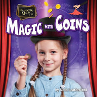 Magic with Coins : Fantastic Magic - Noah Leatherland