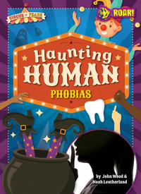 Haunting Human Phobias : Circus of Fears - John And Leatherland, Noah Wood