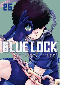 Blue Lock 25 : Blue Lock : Book 25 - Muneyuki Kaneshiro
