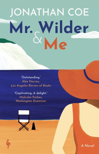 Mr. Wilder and Me - Jonathan Coe