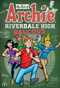 The Best of Archie : Riverdale High Raucous - Archie Superstars