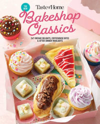 Taste of Home Bakeshop Classics : 247 Vintage Delights, Coffeehouse Bites & After-Dinner Highlights - Taste of Home